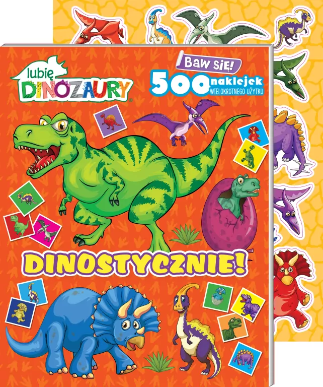 Lubię dinozaury. Dinostycznie! z naklejkami - tantis.pl