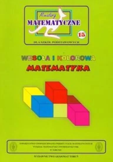 Miniatury matematyczne 15. Wesoła i kolorowa matematyka - tantis.pl