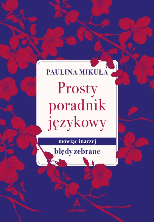 Prosty Poradnik Językowy. Mówiąc inaczej. Błędy zebrane - tantis.pl