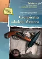 Cierpienia młodego Wertera. Lektura z opracowaniem i streszczeniem - tantis.pl