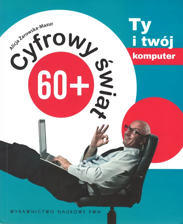 Cyfrowy świat 60+ Ty i twój komputer - tantis.pl