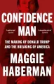 Confidence Man. The Making of Donald Trump and the Breaking of America wer. angielska - tantis.pl