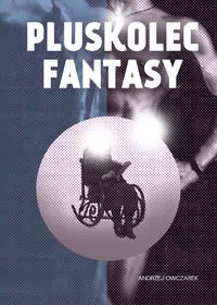 Pluskolec fantasy - tantis.pl