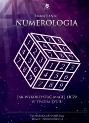 Numerologia. Ezoteryka od podstaw. Tom 1
