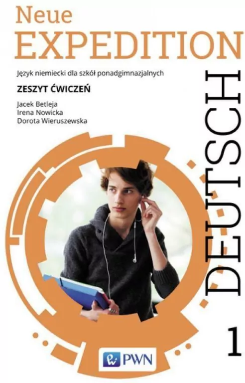Neue Expedition Deutsch 1. Zeszyt ćwiczeń. Język niemiecki dla szkół ponadgimnazjalnych - tantis.pl