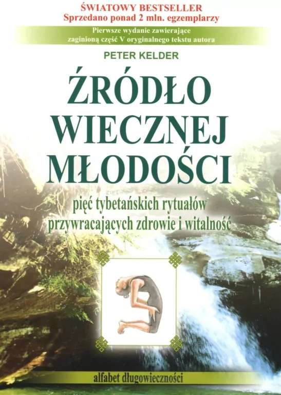 Źródło wiecznej młodości. Pięć tybetańskich rytuałów przywracających zdrowie i witalność - tantis.pl