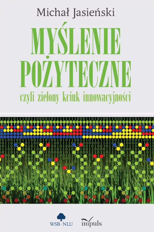 Myślenie pożyteczne, czyli zielony kciuk innowacyjności - tantis.pl