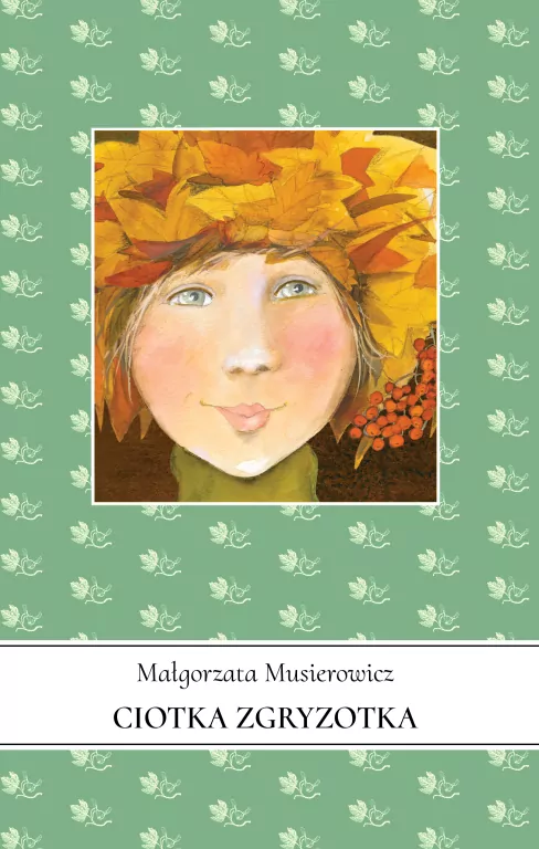 Ciotka Zgryzotka. Jeżycjada. Tom 22 - tantis.pl