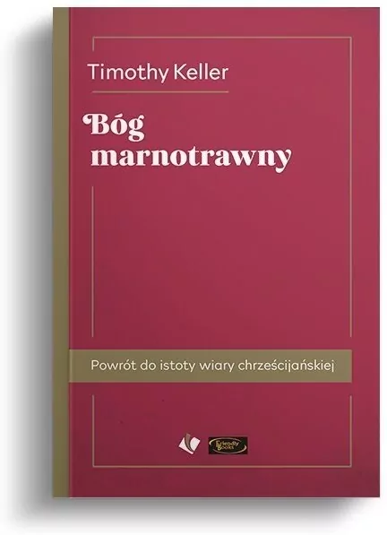 Bóg marnotrawny. Powrót do istoty wiary chrześcijańskiej - tantis.pl