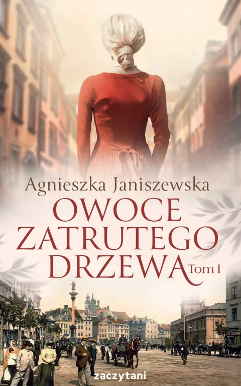 Owoce zatrutego drzewa. Tom 1 - tantis.pl