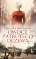 Owoce zatrutego drzewa. Tom 1 - tantis.pl