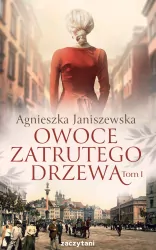Owoce zatrutego drzewa. Tom 1