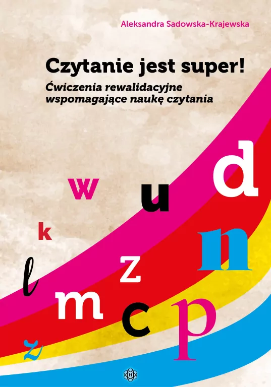 Czytanie jest super! Ćwiczenia rewalidacyjne wspomagające naukę czytania - tantis.pl