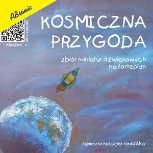 Kosmiczna przygoda - zbiór miniatur dźwiękowych.. - tantis.pl