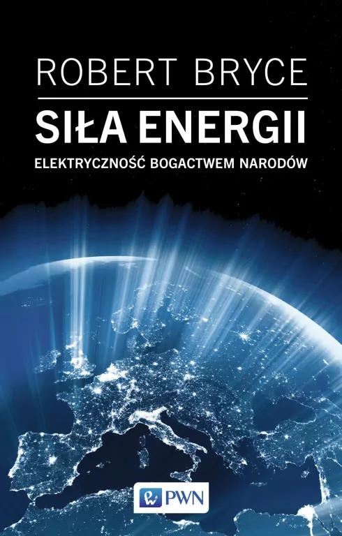 Siła energii. Elektryczność bogactwem narodów - tantis.pl