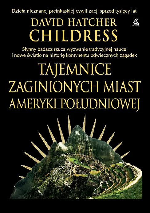Tajemnice zaginionych miast Ameryki Południowej - tantis.pl