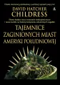 Tajemnice zaginionych miast Ameryki Południowej - tantis.pl