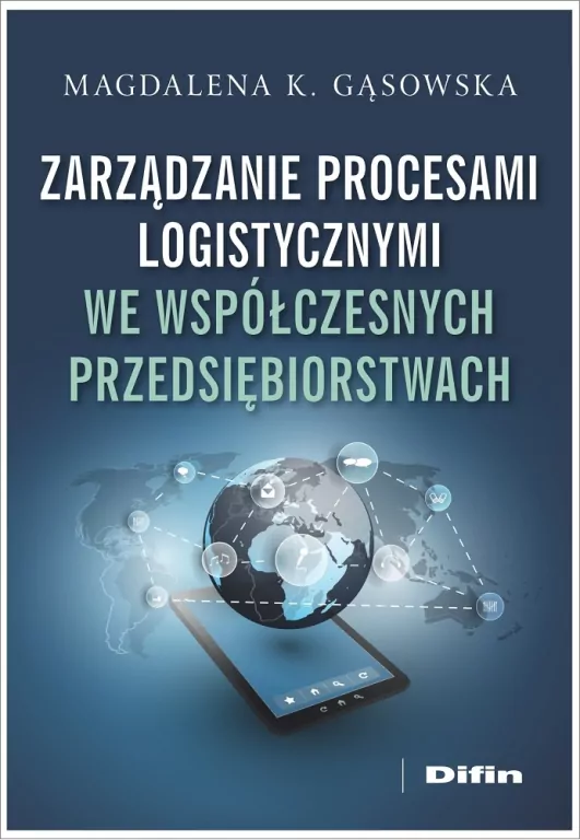 Zarządzanie procesami logistycznymi we współczesnych przedsiębiorstwach - tantis.pl