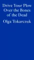 Drive Your Plow Over the Bones of the Dead - tantis.pl