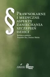 Prawnokarne i medyczne aspekty zaniechania szczepień dzieci