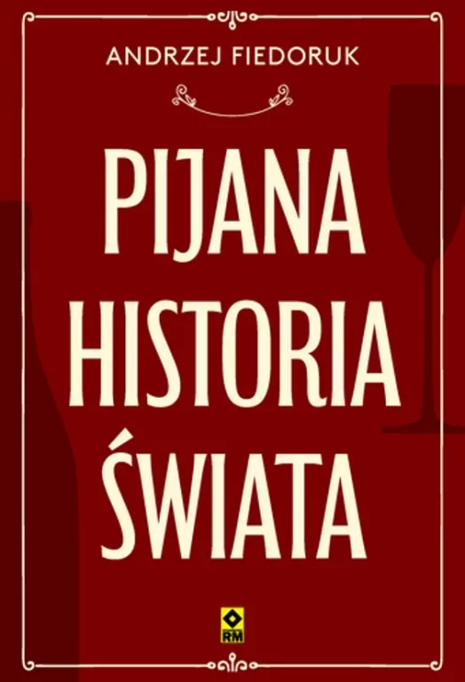 Pijana historia świata - tantis.pl