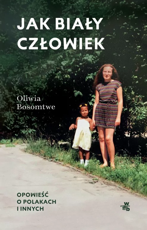 Jak biały człowiek. Opowieść o Polakach i innych - tantis.pl