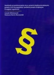 Swoboda przemieszczania się w prawie międzynarodowym prawie Unii Europejskiej i polskim prawie krajowym