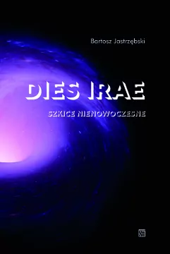Dies irae. Szkice nienowoczesne - tantis.pl