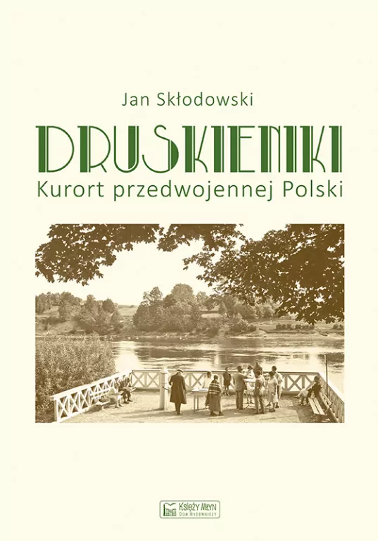 Druskieniki. Kurort przedwojennej Polski - tantis.pl