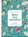 Miejsca rzeczy zapomnianych - tantis.pl