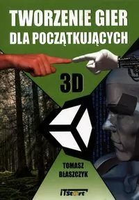 Tworzenie gier dla początkujących. 3D - tantis.pl
