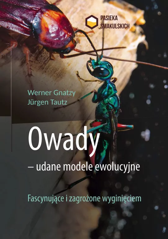 Owady - udane modele ewolucyjne. Fascynujące i zagrożone wyginięciem - tantis.pl