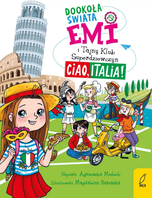Emi i Tajny Klub Superdziewczyn. Ciao, Italia - tantis.pl