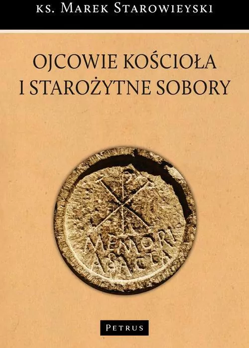 Ojcowie Kościoła i starożytne sobory - tantis.pl