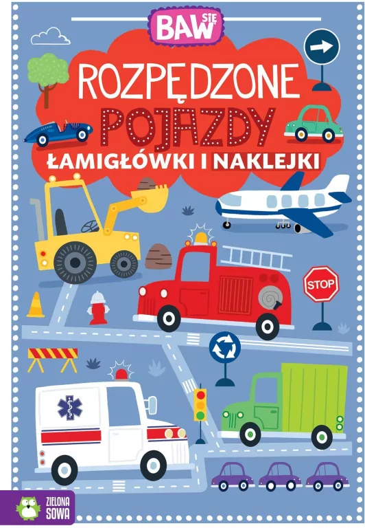 Rozpędzone pojazdy. Łamigłówki i naklejki. Baw się - tantis.pl