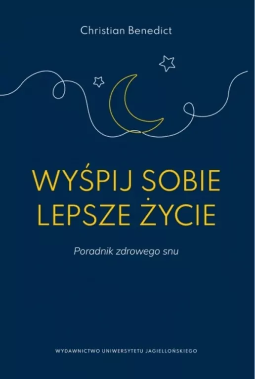 Wyśpij sobie lepsze życie. Poradnik zdrowego snu - tantis.pl