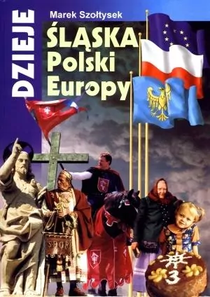 Dzieje Śląska, Polski, Europy - tantis.pl