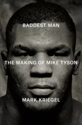 Baddest Man. The making of Mike Tyson wer. angielska