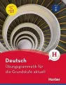 Ubungsgrammatik fur die Grundstufe aktuell + testy - tantis.pl