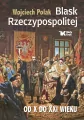 Blask Rzeczypospolitej od X do XXI wieku - tantis.pl