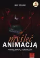 Myśleć animacją. Podręcznik dla filmowców - tantis.pl