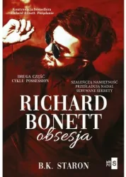 Richard Bonett. Obsesja