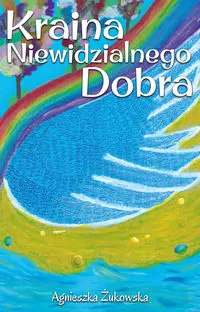 Kraina niewidzialnego dobra