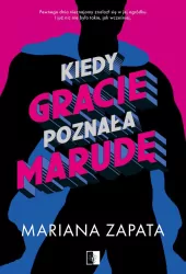 Kiedy Gracie poznała marudę