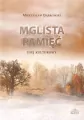 Mglista pamięć. Esej kulturowy - tantis.pl