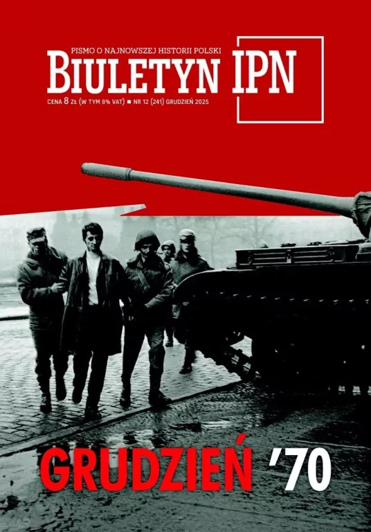 Biuletyn IPN nr 12/2025 Grudzień '70 - tantis.pl