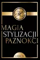 Magia stylizacji paznokci. Część IV - tantis.pl