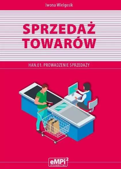 Sprzedaż towarów. HAN 01. Prowadzenie sprzedaży - tantis.pl