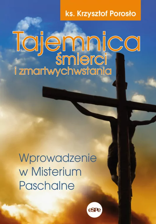 Tajemnica śmierci i zmartwychwstania - tantis.pl