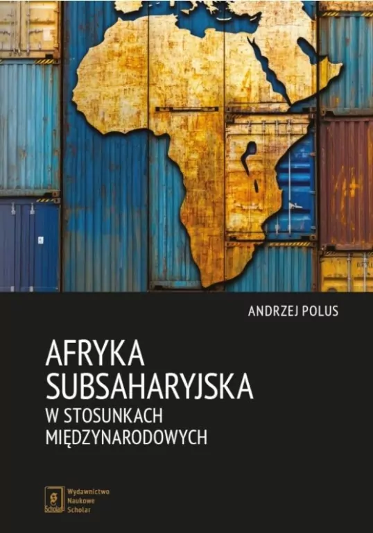 Afryka Subsaharyjska w stosunkach międzynarodowych - tantis.pl